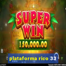 plataforma rico 33